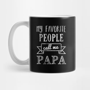 My Favorite People Call Me Papa Mug